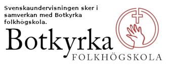 Svenskaundervisningen sker i samverkan med Botkyrka folkhögskola.